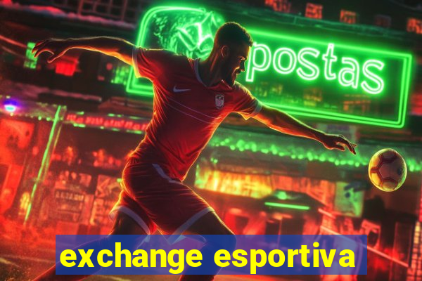 exchange esportiva